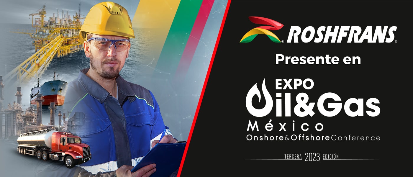 Roshfrans® presente en Expo Oil and Gas México 2023
